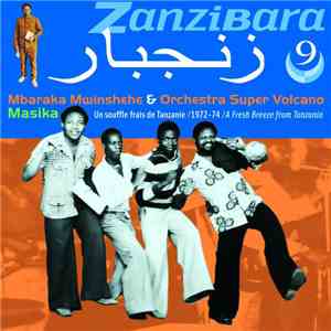 Mbaraka Mwinshehe & Orchestre Super Volcano - زنجبار = Zanzibara 9 - Un souffle frais de Tanzanie (1972-74)