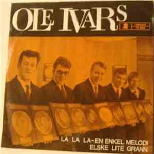 Ole Ivars - La La La - En Enkel Melodi / Elske Lite Grann
