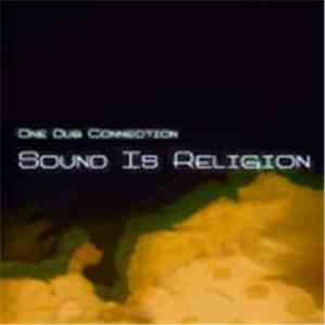 One Dub Connection - Sound Is Relegion
