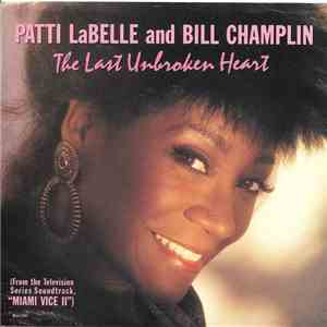 Patti LaBelle And Bill Champlin - The Last Unbroken Heart