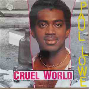 Paul Lowe - Cruel World