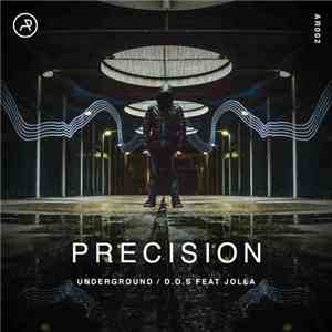 Precision  - Underground/D.O.S