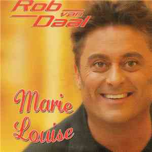 Rob Van Daal - Marie Louise