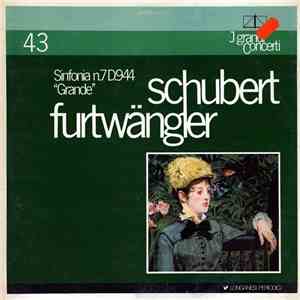 Schubert, Furtwängler - Sinfonia N. 7 D.944 "Grande"