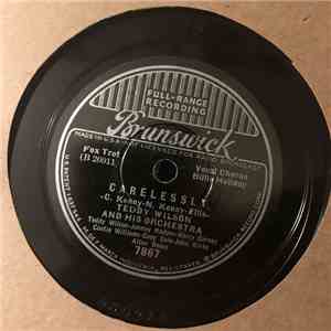 Teddy Wilson And His Orchestra - Carelessly / How Could You?