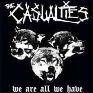 The Casualties - We Are All We Have