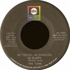 The Tams - Be Young, Be Foolish, Be Happy