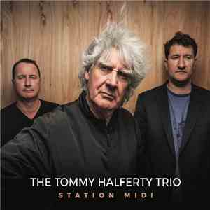 The Tommy Halferty Trio - Station Midi
