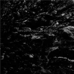 Toni Dimitrov / Jared Sagar - Eclosion
