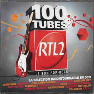 Various - 100 Tubes RTL2 Le Son Pop-Rock