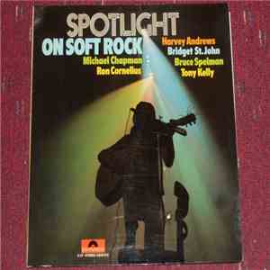 Various - Spotlight On Soft Rock