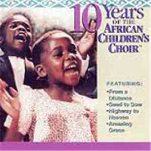 African Childrens Choir - 10 Years Of The African Childrens Choir