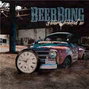 BeerBong - Future Behind Us