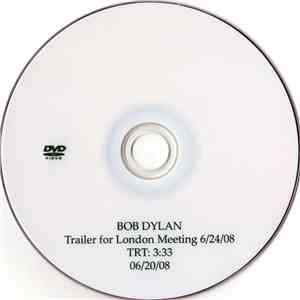 Bob Dylan - Trailer For London Meeting 6/24/08