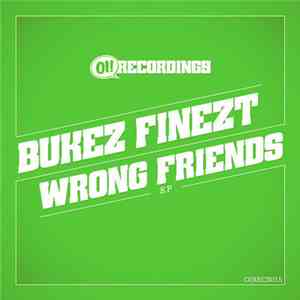 Bukez Finezt - Wrong Friends Ep