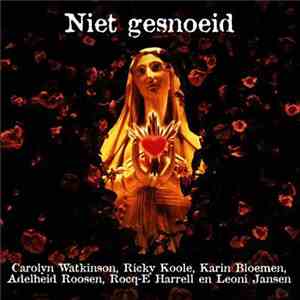 Carolyn Watkinson, Ricky Koole, Karin Bloemen, Adelheid Roosen, Rocq-E Harrell En Leoni Jansen - Niet Gesnoeid