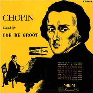 Chopin, Cor de Groot - Chopin Played By Cor De Groot
