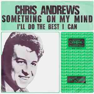 Chris Andrews  - Something On My Mind