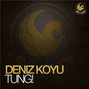 Deniz Koyu - Tung!