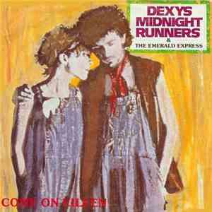 Dexys Midnight Runners & The Emerald Express - Come On Eileen