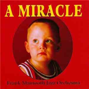 Frank Mantooth Jazz Orchestra - A Miracle