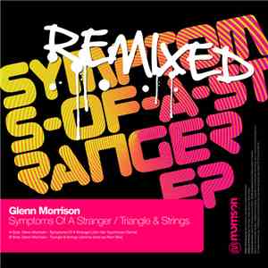 Glenn Morrison - Symptoms Of A Stranger EP (Remixed)