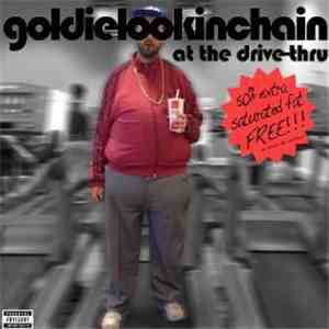 Goldie Lookin Chain - At The Drive-Thru Vol.1