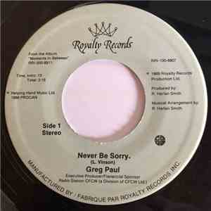 Greg Paul  - Never Be Sorry