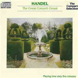 Handel, The Franz Liszt Chamber Orchestra, János Rolla - The Great Concerti Grossi (Five Concerti Grossi, Op.6)