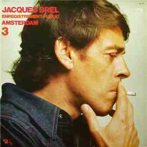 Jacques Brel - 3 - Enregistrement Public Amsterdam
