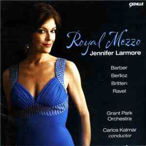 Jennifer Larmore, Grant Park Orchestra, Carlos Kalmar - Royal Mezzo