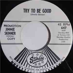 Jimmie Skinner - Try To Be Good / Yesterday's Wrongs