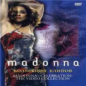 Madonna - Коллекция Клипов Madonna: Celebration: The Video Collection