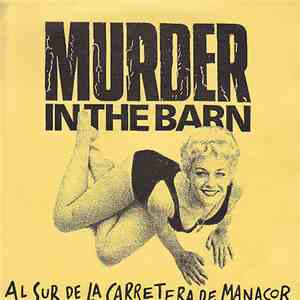 Murder In The Barn - Al Sur De La Carretera De Manacor