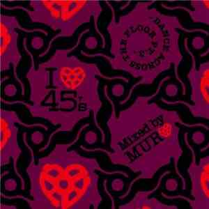 Muro - I Love 45’s - Dance Across The Floor Pt.3