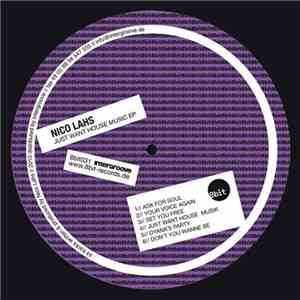 Nico Lahs - Just Want House Music EP