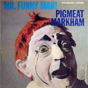 Pigmeat Markham - Mr. Funny Man