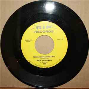 Prof. Longhair - Whole Lotta Twisting / I Believe I'm Gonna Leave
