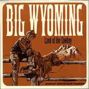 Ralph H. Harrison - Big Wyoming - Land Of The Cowboy/Professional Rodeo Superstar