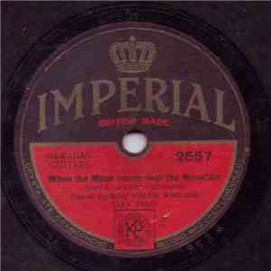 Roy Smeck And His Vita Trio - When The Moon Comes Over The Mountain