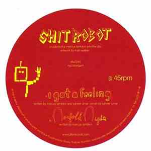 Shit Robot - I Got A Feeling