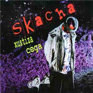 Skacha - Xustiza Cega