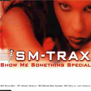SM-Trax - Show Me Something Special