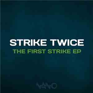 Strike Twice - First Strike EP