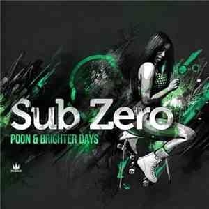 Sub Zero  - Poon & Brighter Days