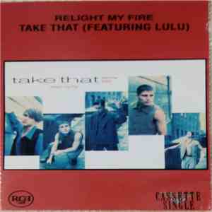 Take That Featuring Lulu - Relight My Fire