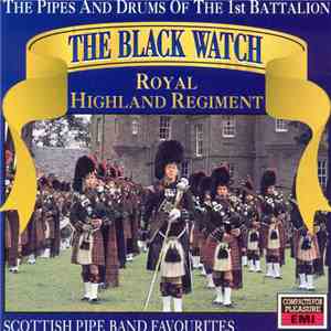 The Black Watch Royal Highland Regiment - Pipes & Drums 1st Battalion The Black Watch (Royal Highland Regiment)