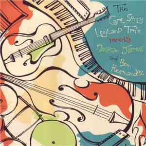 The Carl Sonny Leyland Trio Meets Nathan James  And Ben Hernandez  - The Carl Sonny Leyland Trio Meets Nathan James & Ben Hernandez