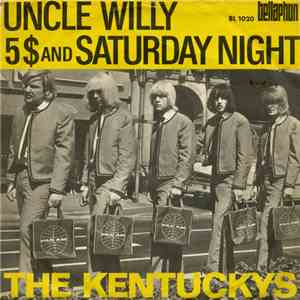 The Kentuckys - Uncle Willy / 5 $ And Saturday Night