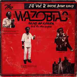 The Wazobias Band Of Africa - 1G Vol. 2 Onye Dini Uno